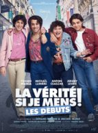 Affiche du film LA VÉRITÉ SI JE MENS ! LES DÉBUTS 