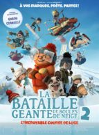 Affiche du film LA BATAILLE GÉANTE DE BOULE DE NEIGES 2