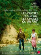 Affiche du film LES CHOSES QU'ON DIT, LES CHOSES QU'ON FAIT