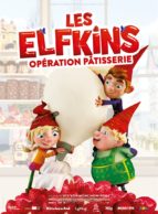 Affiche du film LES ELFKINS : OPERATION PATISSERIE