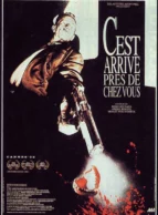 Affiche du film C'EST ARRIVÉ PRÈS DE CHEZ VOUS