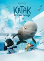 Affiche du film KATAK, LE BRAVE BÉLUGA