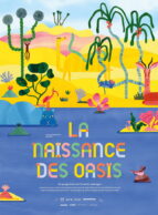 Affiche du film LA NAISSANCE DES OASIS