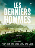 Affiche du film LES DERNIERS HOMMES