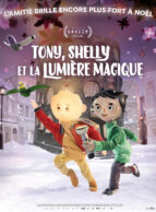 Affiche du film TONY, SHELLY ET LA LUMIÈRE MAGIQUE