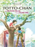 Affiche du film TOTTO-CHAN, LA PETITE FILLE À LA FENÊTRE