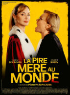 Affiche du film LA PIRE MÈRE AU MONDE