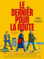 Affiche du film LE DERNIER POUR LA ROUTE