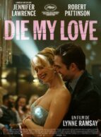 Affiche du film DIE MY LOVE