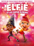 Affiche du film ELFIE ET LES SUPER ELFKINS