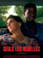 Affiche du film SEULS LES REBELLES