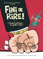 Affiche du film FINI DE RIRE ! L'HUMOUR POLITIQUE AU GARDE-À-VOUS ?