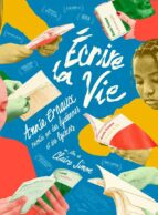 Affiche du film ÉCRIRE LA VIE : Annie Ernaux racontée par des lycéennes et des lycéens